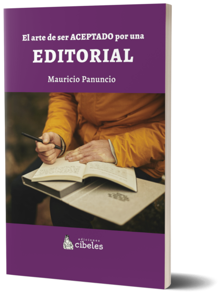Descargar el eBook El Arte de ser Aceptado por una Editorial de Mauricio Panuncio