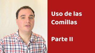 Uso de las Comillas – Parte II