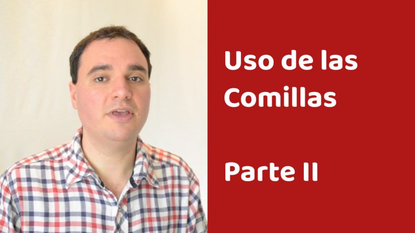 Uso de las Comillas – Parte II